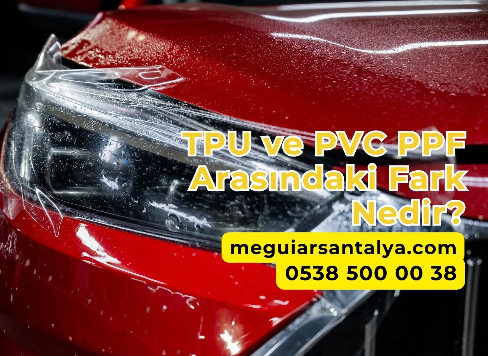 TPU ve PVC PPF Arasındaki Fark Nedir?